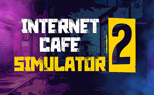 网吧模拟器2/Internet Cafe Simulator 2(steam账号)